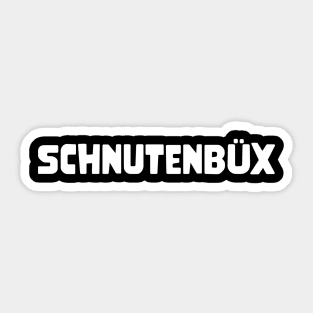 SCHNUTENBÜX platt Spruch Geschenkidee norddeutsch Sticker